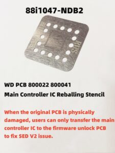 WD 800041 800022 88i1047-NDB2 Main Controller IC Reballing Stencil