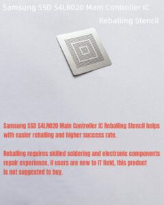 Samsung SSD S4LR020 Main Controller IC Reballing Stencil